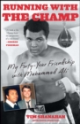 Image for Running with the Champ : My Forty-Year Friendship with Muhammad Ali