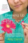 Image for Breaking Up with Perfect