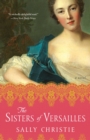 Image for Sisters of Versailles: A Novel