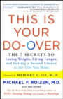 Image for This is your do-over: the 7 secrets to losing weight, living longer, and getting a second chance at the life you want