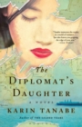 Image for The diplomat&#39;s daughter: a novel