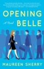 Image for Opening Belle: A Novel