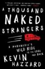 Image for Thousand Naked Strangers: A Paramedic&#39;s Wild Ride to the Edge and Back