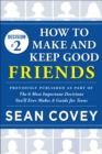 Image for Decision #2: How to Make and Keep Good Friends: Previously published as part of &quot;The 6 Most Important Decisions You&#39;ll Ever Make&quot;