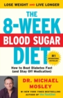 Image for The 8-Week Blood Sugar Diet : How to Beat Diabetes Fast (and Stay Off Medication)