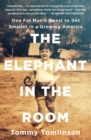 Image for Elephant in the Room: One Fat Man&#39;s Quest to Get Smaller in a Growing America