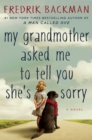 Image for My Grandmother Asked Me to Tell You She&#39;s Sorry : A Novel