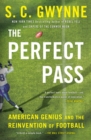 Image for The perfect pass: American genius and the reinvention of football