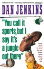 Image for &quot;You Call It Sports, But I Say It&#39;s a Jungle Out There!&quot;