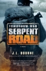 Image for Tomorrow war: serpent road: a novel : 2