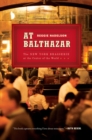 Image for At Balthazar : The New York Brasserie at the Center of the World