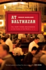 Image for At Balthazar: The New York Brasserie at the Center of the World