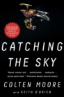 Image for Catching the sky: two brothers, one family, and our dream to fly