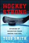 Image for Hockey Strong: Stories of Sacrifice from Inside the NHL