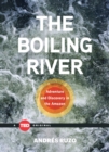 Image for Boiling River: Adventure and Discovery in the Amazon