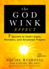 Image for The Godwink effect: the 7 secrets to having your prayers answered
