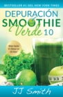Image for Depuracion Smoothie Verde 10 (10-Day Green Smoothie Cleanse Spanish Edition)