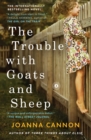 Image for The Trouble with Goats and Sheep : A Novel