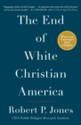 Image for The End of White Christian America