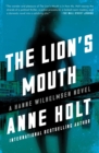 Image for The lion&#39;s mouth: a Hanne Wilhelmsen novel