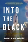 Image for Into the Black : The Extraordinary Untold Story of the First Flight of the Space Shuttle Columbia and the Astronauts Who Flew Her