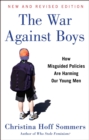 Image for The War Against Boys : How Misguided Policies are Harming Our Young Men