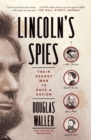 Image for Lincoln&#39;s Spies: Their Secret War to Save a Nation