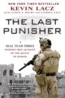 Image for The Last Punisher : A SEAL Team THREE Sniper&#39;s True Account of the Battle of Ramadi