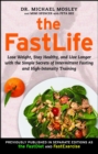 Image for FastLife: Lose Weight, Stay Healthy, and Live Longer with the Simple Secrets of Intermittent Fasting and High-Intensity Training