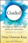 Image for Guided: Reclaiming the Intuitive Voice of Your Soul