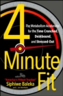 Image for 4-Minute Fit: The Metabolism Accelerator for the Time Crunched, Deskbound, and Stressed-Out