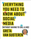 Image for Everything you need to know about social media: (without calling a kid)