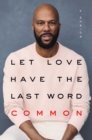 Image for Let Love Have the Last Word