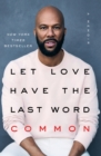Image for Let love have the last word  : a memoir