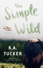 Image for The simple wild: a novel