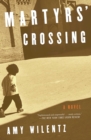 Image for Martyrs&#39; Crossing: A Novel