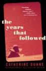 Image for The Years That Followed : A Novel