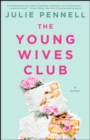 Image for The Young Wives Club : A Novel