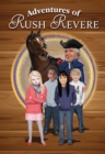 Image for Adventures of Rush Revere : Rush Revere and the Brave Pilgrims, Rush Revere and the First Patriots, Rush Revere and the American Revolution