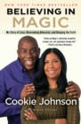 Image for Believing in Magic : My Story of Love, Overcoming Adversity, and Keeping the Faith