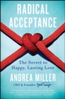 Image for Radical acceptance: the secret to happy, lasting love