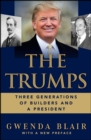 Image for Trumps: Three Generations of Builders and a Presidential Candidate