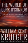 Image for World of Cork O&#39;Connor: A Look Behind the Pages of the Beloved Mystery Series