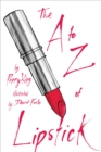 Image for The A to Z of Lipstick