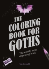 Image for The Coloring Book for Goths : The World&#39;s Most Depressing Book