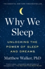 Image for Why we sleep: unlocking the power of sleep and dreams
