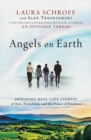 Image for Angels on Earth : Inspiring Real-Life Stories of Fate, Friendship, and the Power of Kindness