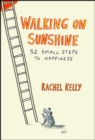 Image for Walking on sunshine: 52 small steps to happiness