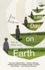 Image for Last Day on Earth: Stories
