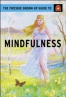 Image for The Fireside Grown-Up Guide to Mindfulness